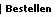 bestellen